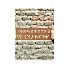 Cartel Bienvenidos a mi quincho